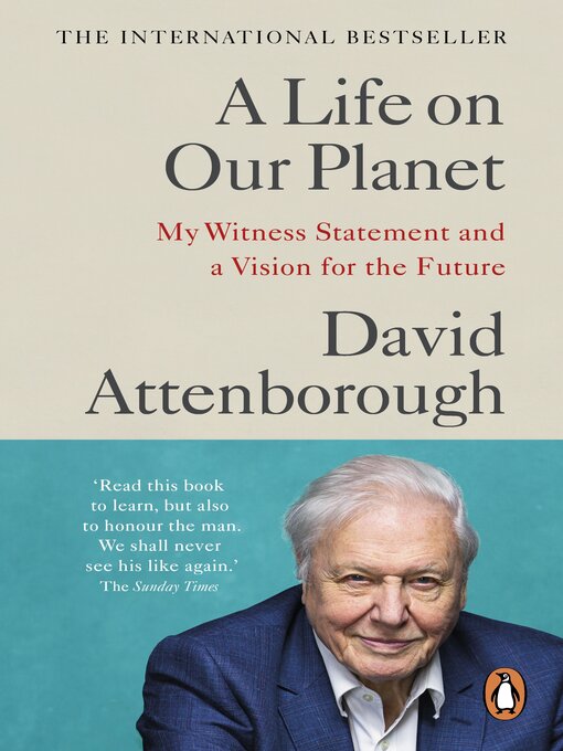 Title details for A Life on Our Planet by David Attenborough - Available